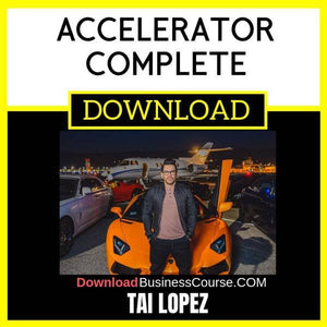 Tai Lopez Accelerator Complete FREE DOWNLOAD