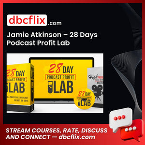 dropbox, google drive, googledrive, Jamie Atkinson 28 Days Podcast Profit Lab free download, Link, mega, mega.nz, pcloud, reddit