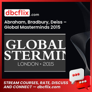 Abraham Bradbury Deiss Global Masterminds 2015 FREE DOWNLOAD