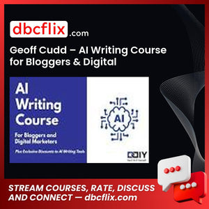 Geoff Cudd – AI Writing Course for Bloggers & Digital Marketers free downoad, dbcflix, dbcflix.com, storedbc.com, downloadbusinesscourse, mega, google drive