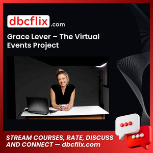download, downloadbusinesscourse, drive, fast, free, google, Grace Lever – The Virtual Events Project, mega, rapidgator, torrent