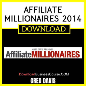 Greg Davis Affiliate Millionaires 2014 FREE DOWNLOAD