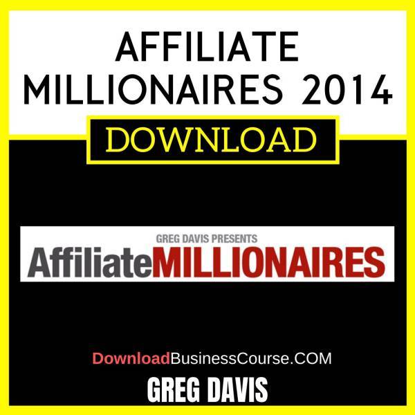 Greg Davis Affiliate Millionaires 2014 FREE DOWNLOAD