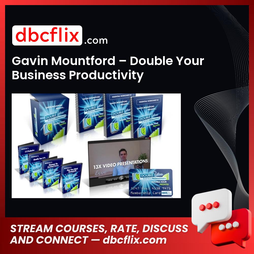 Gavin Mountford Double Your Business Productivity FREE DOWNLOAD