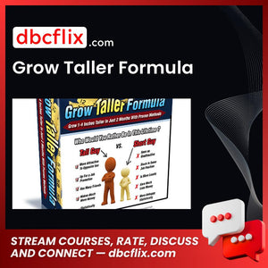 Grow Taller Formula free downoad, dbcflix, dbcflix.com, storedbc.com, downloadbusinesscourse, mega, google drive