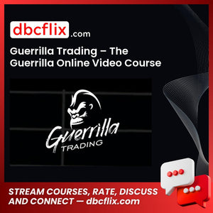 download, downloadbusinesscourse, free, google drive, Guerrilla Trading – The Guerrilla Online Video Course, mega, rapidgator