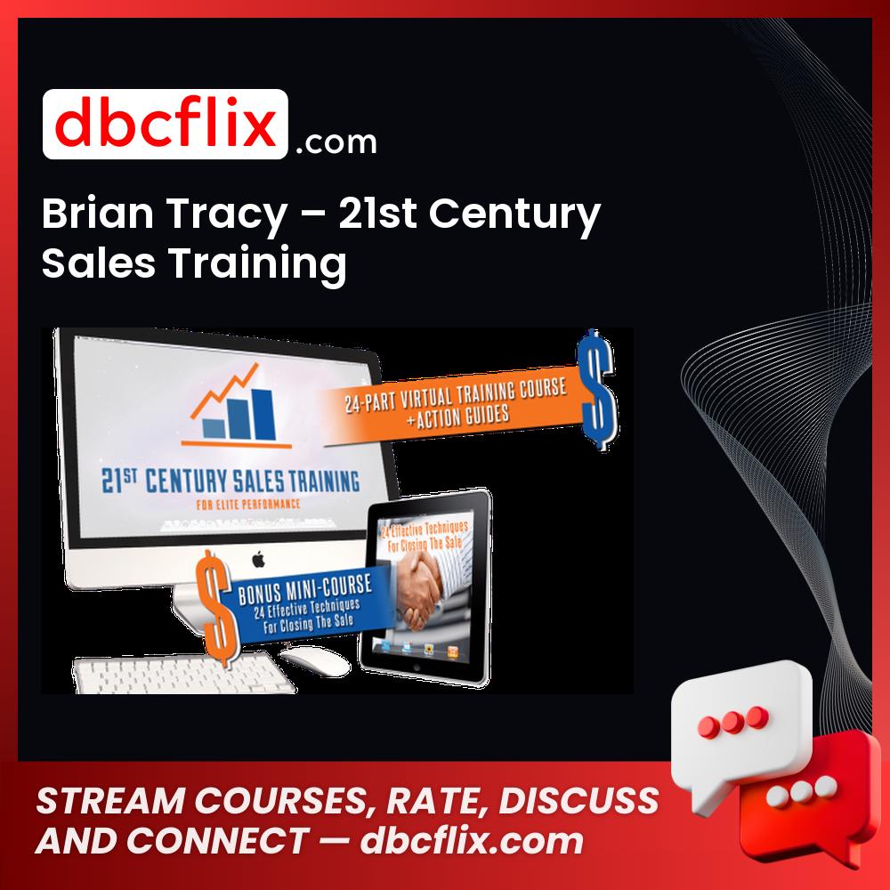 Brian Tracy – 21st Century Sales Training free downoad, dbcflix, dbcflix.com, storedbc.com, downloadbusinesscourse, mega, google drive