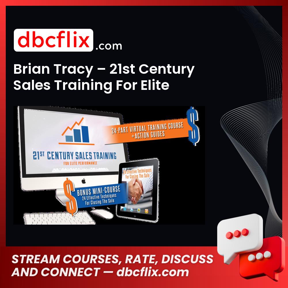 Brian Tracy 21st Century Sales Training For Elite Performance FREE DOWNLOAD