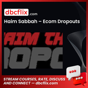 Haim Sabbah Ecom Dropouts FREE DOWNLOAD