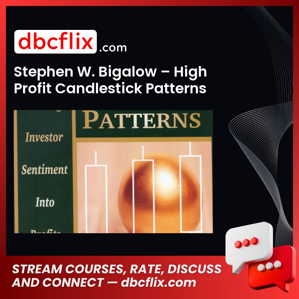 Stephen W Bigalow High Profit Candlestick Patterns FREE DOWNLOAD