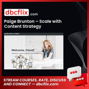 Paige Brunton – Scale with Content Strategy free downoad, dbcflix, dbcflix.com, storedbc.com, downloadbusinesscourse, mega, google drive