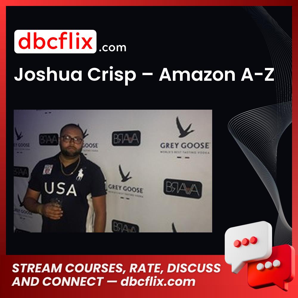 Joshua Crisp Amazon A-Z FREE DOWNLOAD