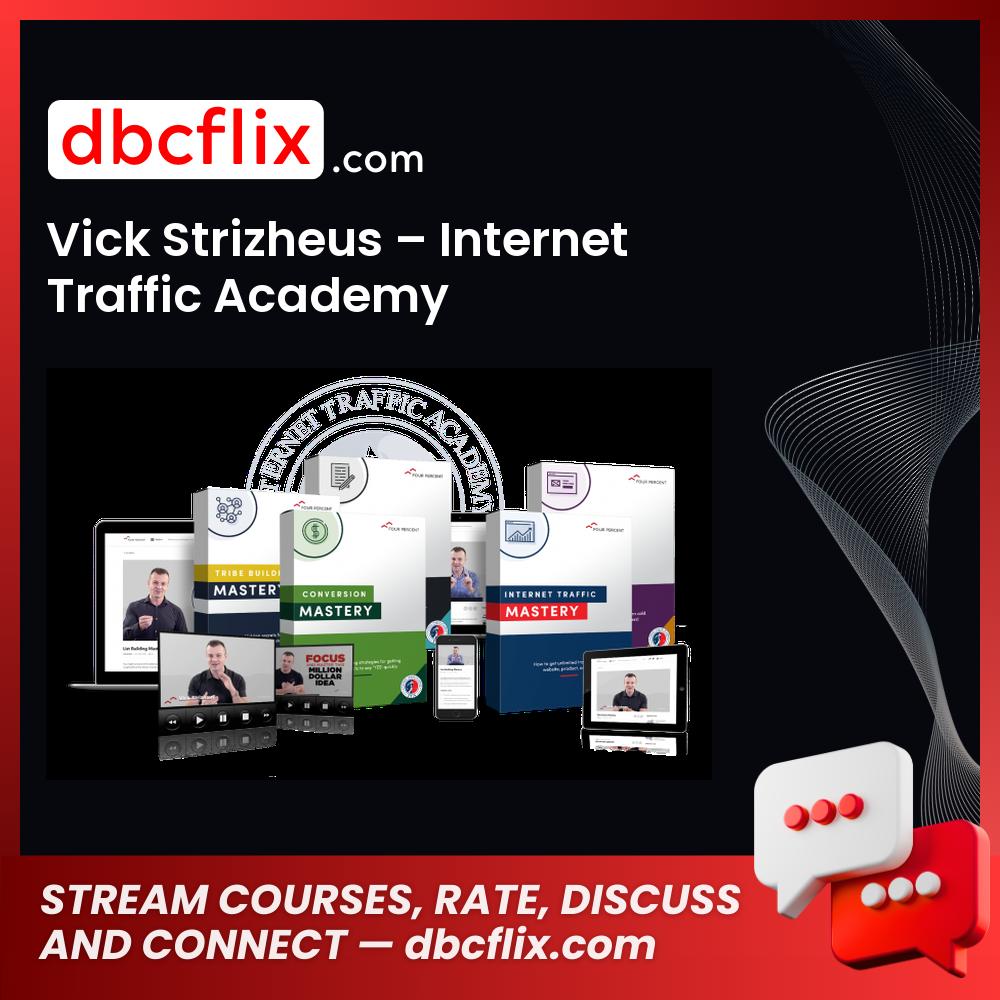 Vick Strizheus – Internet Traffic Academy free downoad, dbcflix, dbcflix.com, storedbc.com, downloadbusinesscourse, mega, google drive