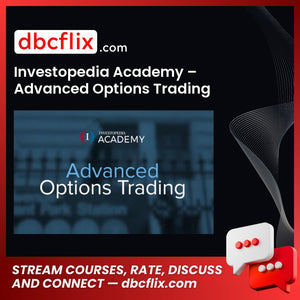 Investopedia Academy Advanced Options Trading FREE DOWNLOAD