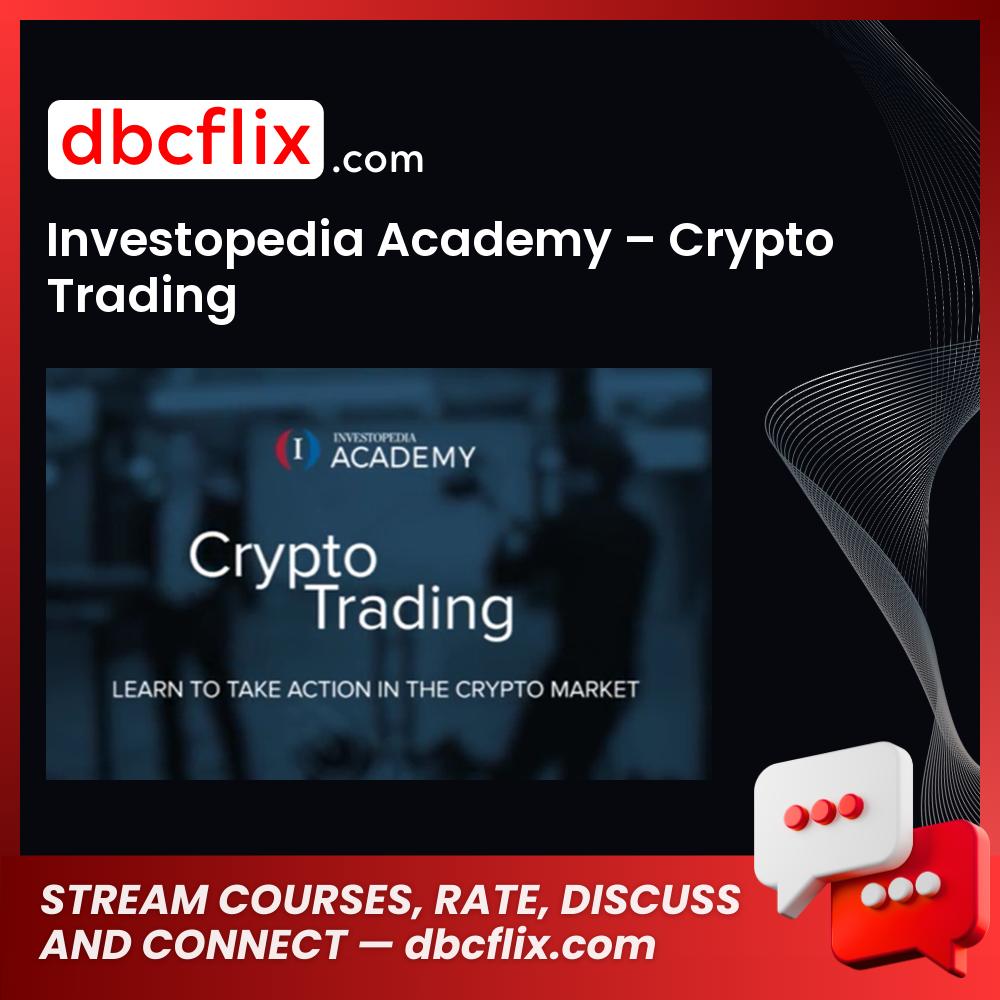 Investopedia Academy Crypto Trading FREE DOWNLOAD