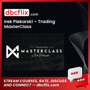 Irek Piekarski – Trading MasterClass free downoad, dbcflix, dbcflix.com, storedbc.com, downloadbusinesscourse, mega, google drive