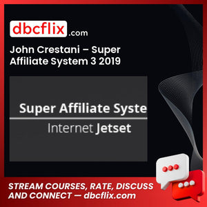John Crestani Super Affiliate System 3 2019 FREE DOWNLOAD