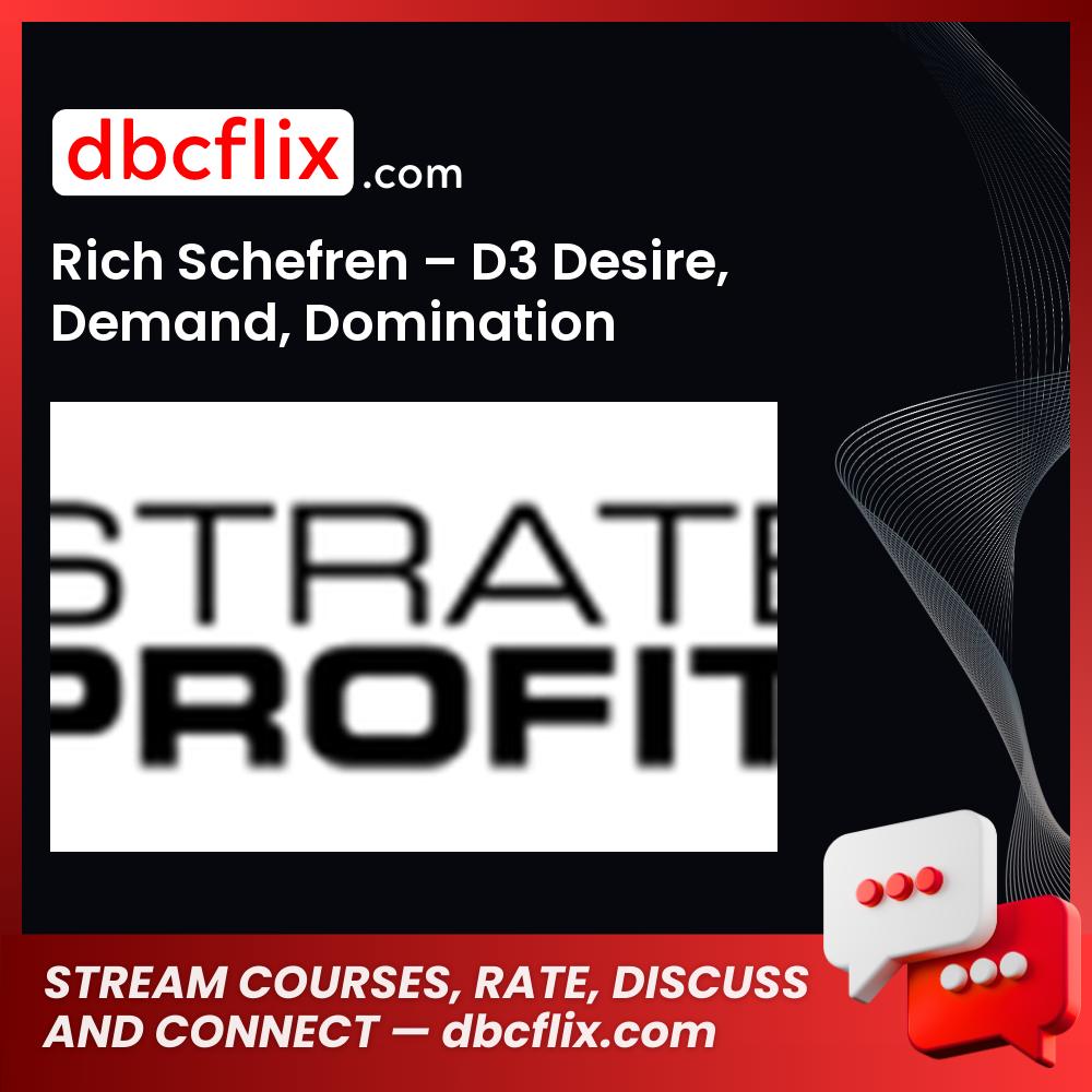 Rich Schefren D3 Desire Demand Domination FREE DOWNLOAD