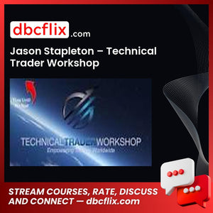 Jason Stapleton – Technical Trader Workshop free downoad, dbcflix, dbcflix.com, storedbc.com, downloadbusinesscourse, mega, google drive