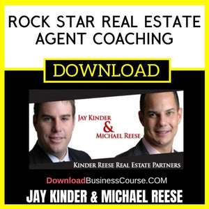 Jay Kinder And Michael Reese Rock Star Real Estate Agent Coaching FREE DOWNLOAD