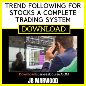 Jb Marwood Trend Following For Stocks A Complete Trading System FREE DOWNLOAD