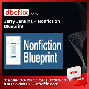 Jerry Jenkins – Nonfiction Blueprint free downoad, dbcflix, dbcflix.com, storedbc.com, downloadbusinesscourse, mega, google drive