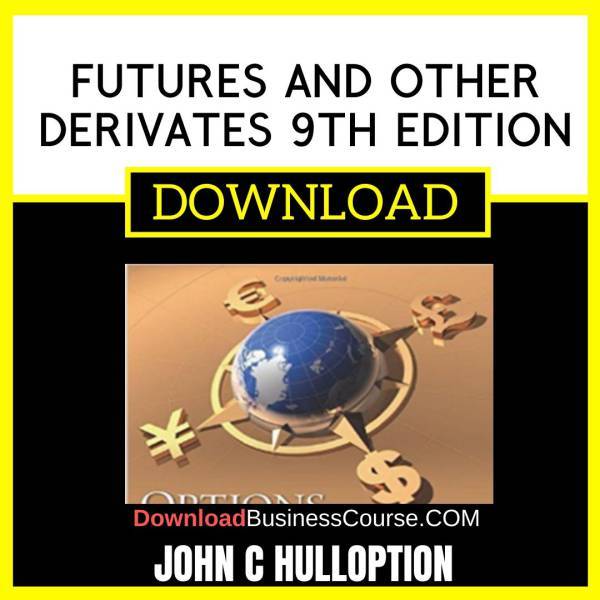 John C Hulloption Futures And Other Derivates 9th Edition FREE DOWNLOAD