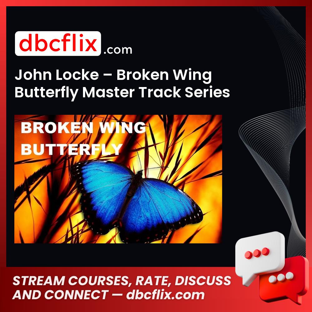 John Locke Broken Wing Butterfly Master Track Series FREE DOWNLOAD
