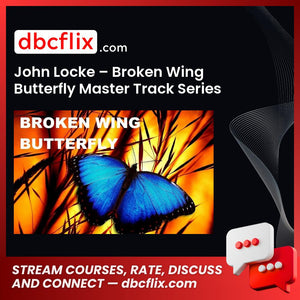 John Locke Broken Wing Butterfly Master Track Series FREE DOWNLOAD