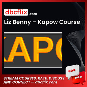 Liz Benny Kapow Course FREE DOWNLOAD