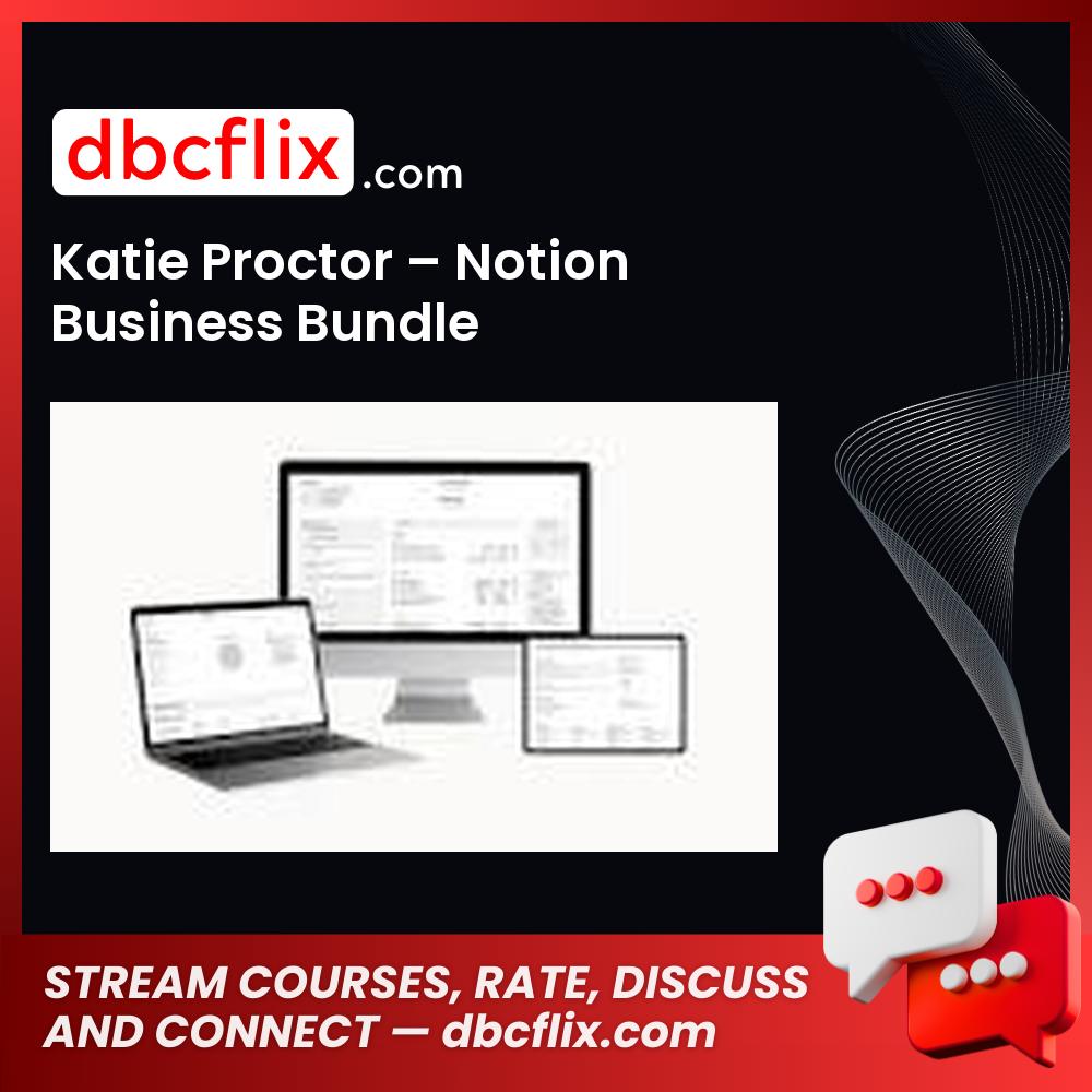 Katie Proctor – Notion Business Bundle free downoad, dbcflix, dbcflix.com, storedbc.com, downloadbusinesscourse, mega, google drive