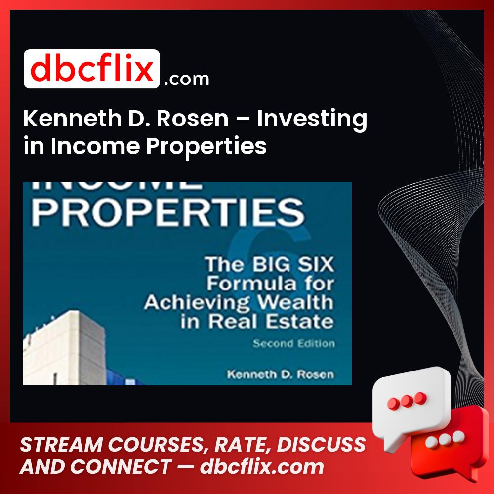 Kenneth D Rosen Investing In Income Properties FREE DOWNLOAD
