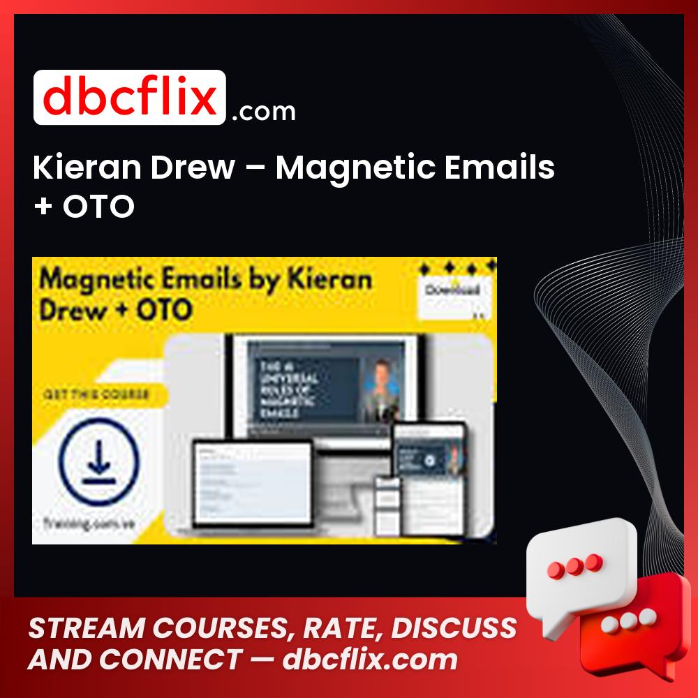 Kieran Drew – Magnetic Emails + OTO free downoad, dbcflix, dbcflix.com, storedbc.com, downloadbusinesscourse, mega, google drive