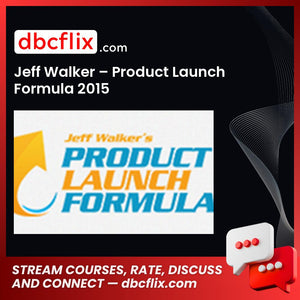 Jeff Walker Product Launch Formula 2015 FREE DOWNLOAD