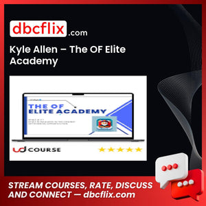 Kyle Allen – The OF Elite Academy free downoad, dbcflix, dbcflix.com, storedbc.com, downloadbusinesscourse, mega, google drive
