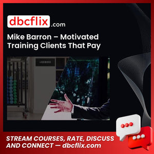 Mike Barron Motivated Training Clients That Pay Program FREE DOWNLOAD