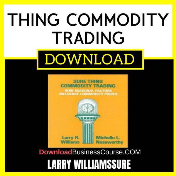Larry Williamssure Thing Commodity Trading FREE DOWNLOAD