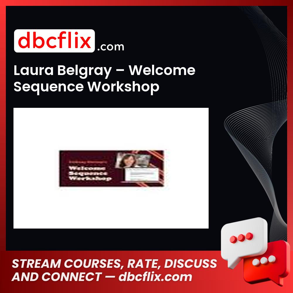 Laura Belgray – Welcome Sequence Workshop free downoad, dbcflix, dbcflix.com, storedbc.com, downloadbusinesscourse, mega, google drive