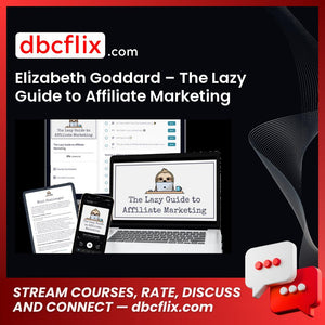download, downloadbusinesscourse, drive, Elizabeth Goddard – The Lazy Guide to Affiliate Marketing, fast, free, google, mega, rapidgator, torrent