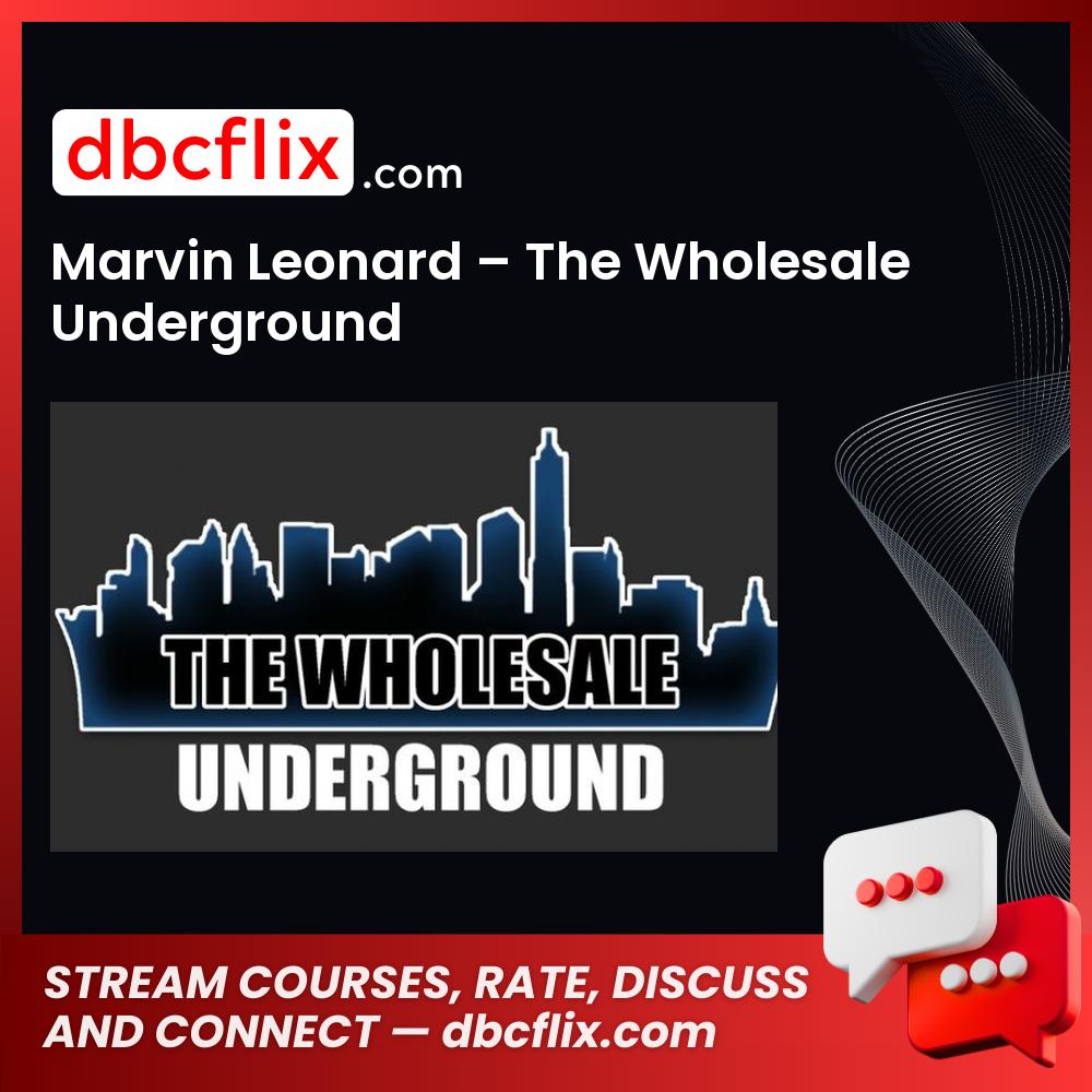 Leonard, Marvin, Marvin Leonard The Wholesale Underground, The, Underground, Wholesale