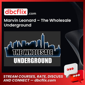 Leonard, Marvin, Marvin Leonard The Wholesale Underground, The, Underground, Wholesale