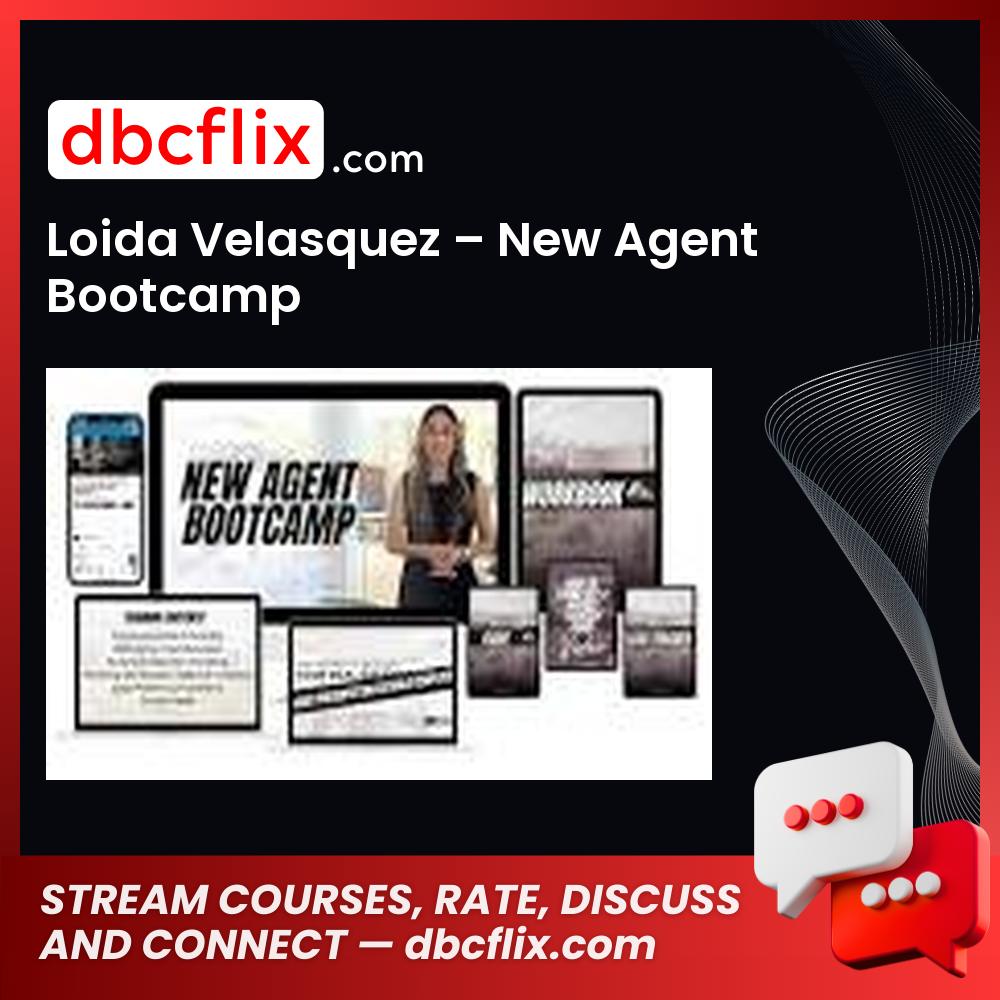 Loida Velasquez – New Agent Bootcamp free downoad, dbcflix, dbcflix.com, storedbc.com, downloadbusinesscourse, mega, google drive