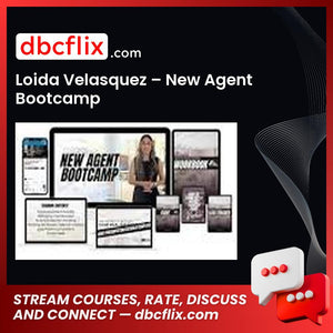 Loida Velasquez – New Agent Bootcamp free downoad, dbcflix, dbcflix.com, storedbc.com, downloadbusinesscourse, mega, google drive