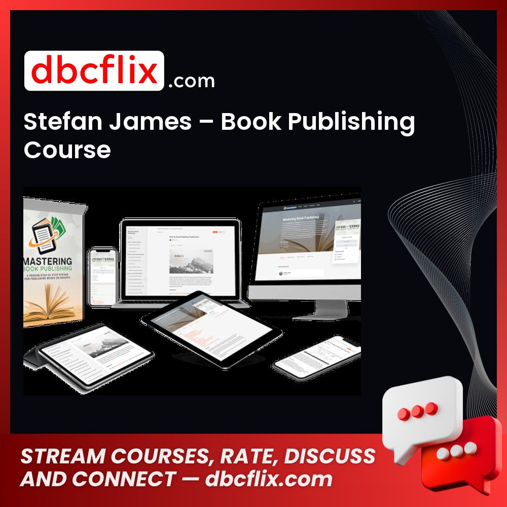 download, downloadbusinesscourse, free, google drive, mega, rapidgator, Stefan James Book Publishing Course