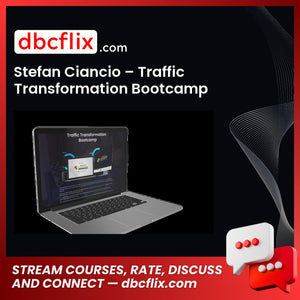Stefan Ciancio – Traffic Transformation Bootcamp free downoad, dbcflix, dbcflix.com, storedbc.com, downloadbusinesscourse, mega, google drive