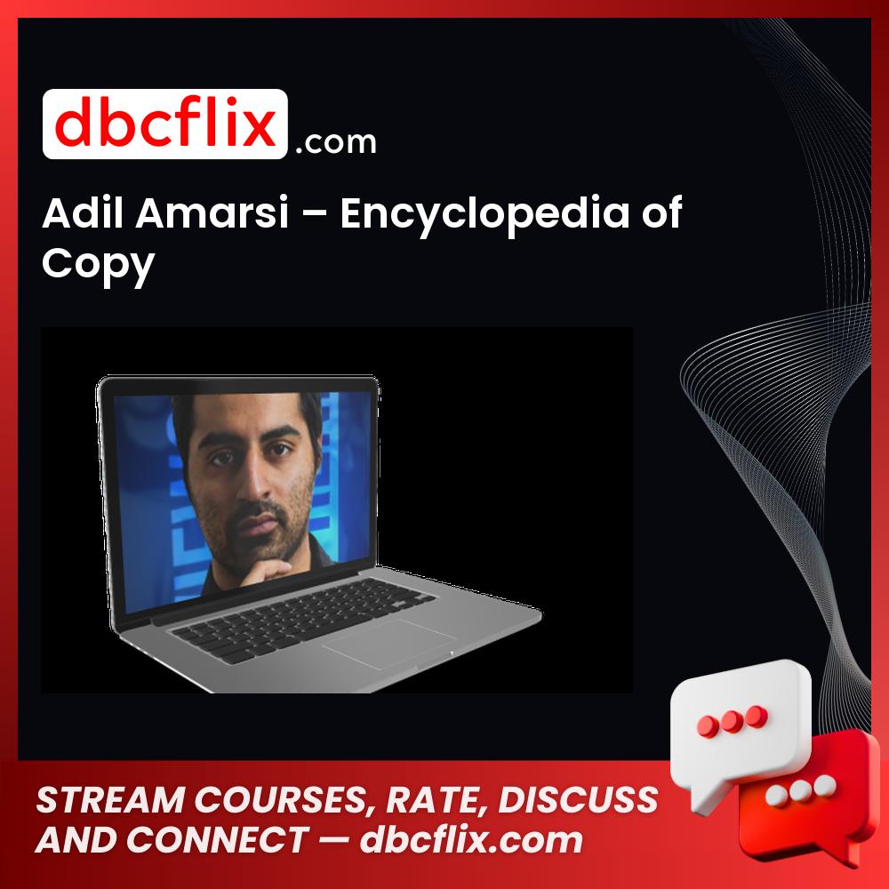 Adil Amarsi – Encyclopedia of Copy free downoad, dbcflix, dbcflix.com, storedbc.com, downloadbusinesscourse, mega, google drive