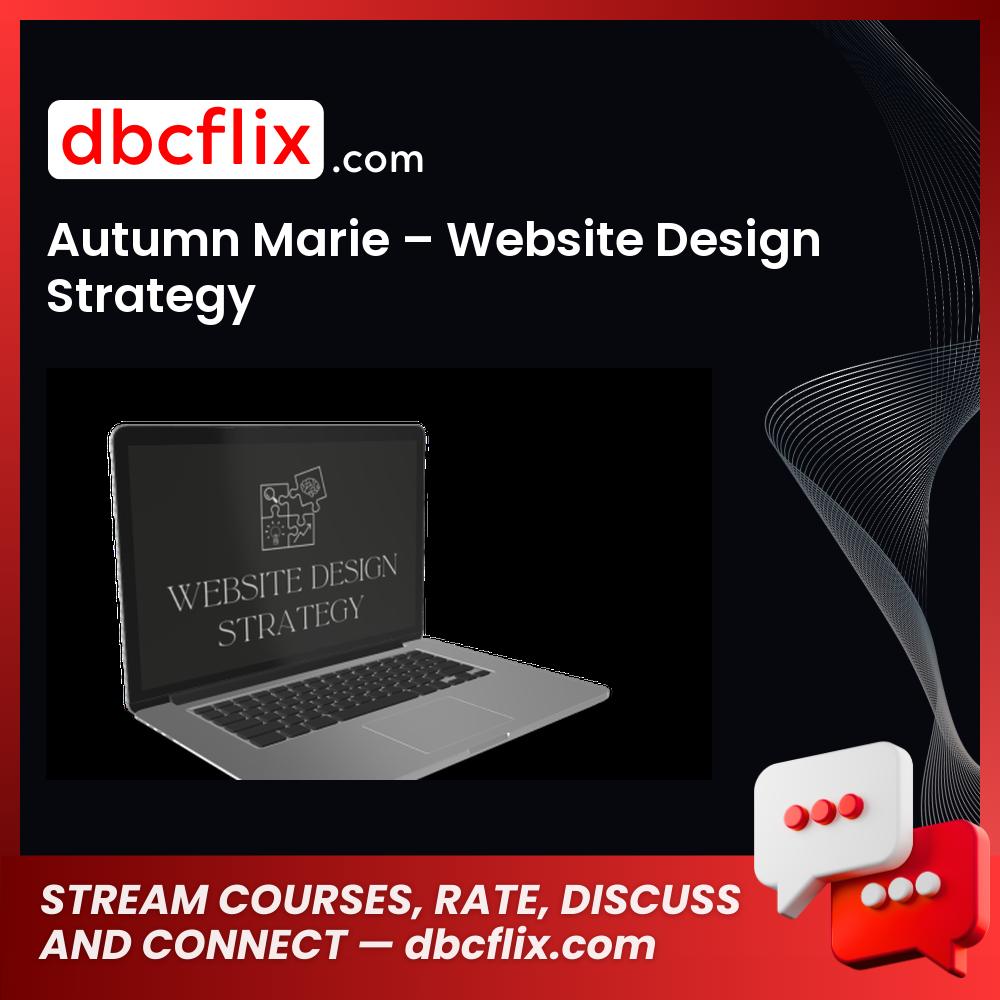 Autumn Marie – Website Design Strategy free downoad, dbcflix, dbcflix.com, storedbc.com, downloadbusinesscourse, mega, google drive