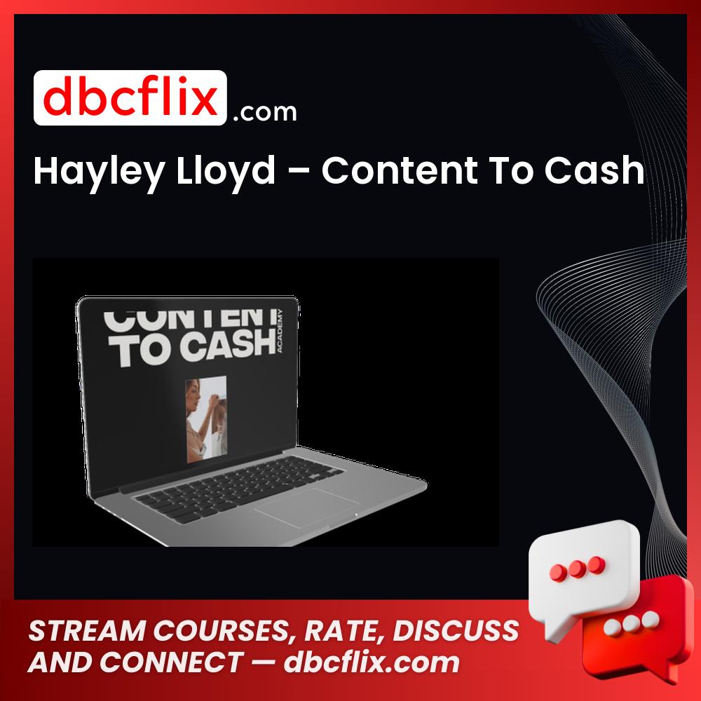 Hayley Lloyd – Content To Cash free downoad, dbcflix, dbcflix.com, storedbc.com, downloadbusinesscourse, mega, google drive