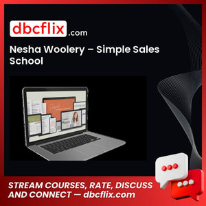 Nesha Woolery – Simple Sales School free downoad, dbcflix, dbcflix.com, storedbc.com, downloadbusinesscourse, mega, google drive
