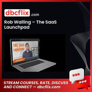 Rob Walling – The SaaS Launchpad free downoad, dbcflix, dbcflix.com, storedbc.com, downloadbusinesscourse, mega, google drive